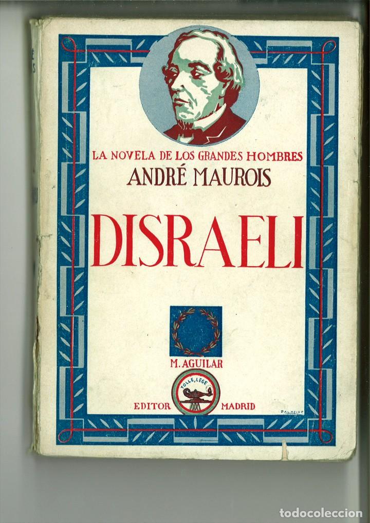 Libros: DISRAELI. Andr&eacute; Maurois - Foto 1