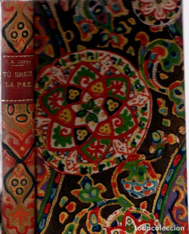 Libros: T&uacute; eres la paz - Mart&iacute;nez Sierra, G. - Foto 1