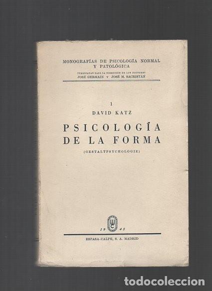 Libros: PSICOLOG&Iacute;A DE LA FORMA - DAVID KATZ - ESPASA-CALPE ED. 1945 - Foto 1