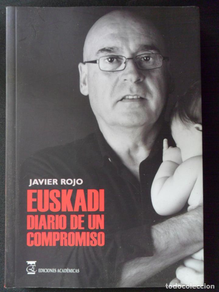 Libros: JAVIER ROJO GARC&Iacute;A - EUSKADI. DIARIO DE UN COMPROMISO - Foto 1
