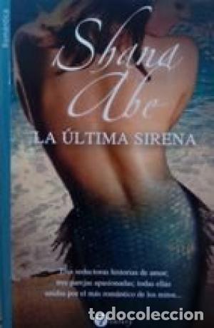 Libros: LA &Uacute;LTIMA SIRENA - Ab&eacute;,Shana - Foto 1
