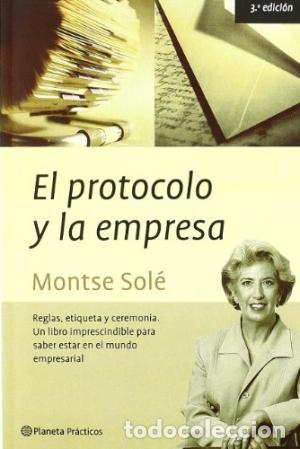Libros: EL PROTOCOLO Y LA EMPRESA - Sol&eacute;,Montse - Foto 1