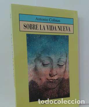 Libros: SOBRE LA VIDA NUEVA - COLINAS, ANTONIO - Foto 1