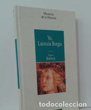 Libros: YO, LUCRECIA BORGIA - BARBER&Aacute;, CARMEN - Foto 1