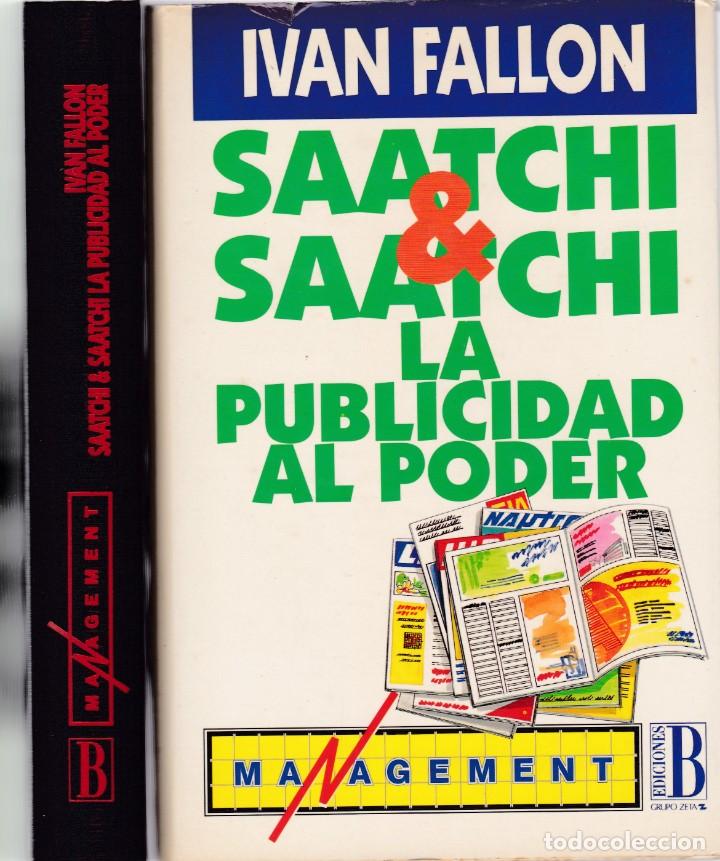 Libros: LA PUBLICIDAD AL PODER - IVAN FALLON - EDICIONES B 1993 / 1&ordf; EDICI&Oacute;N - Foto 1