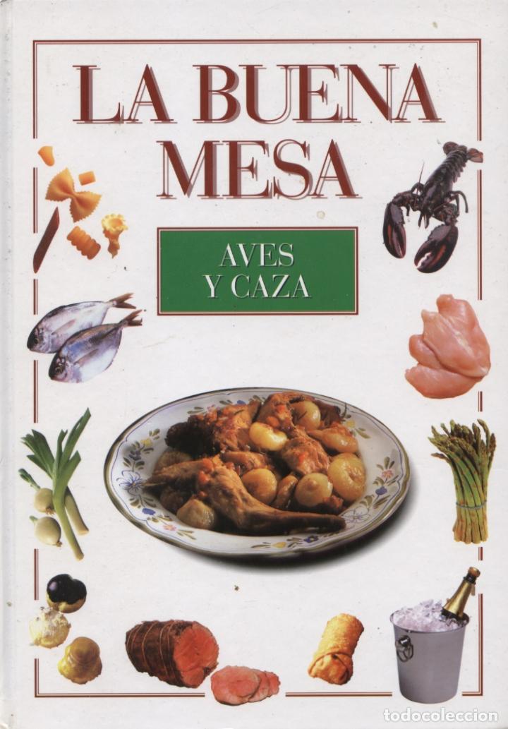 Libros: La buena mesa: Aves y caza - OFERTAS DOCABO - Foto 1