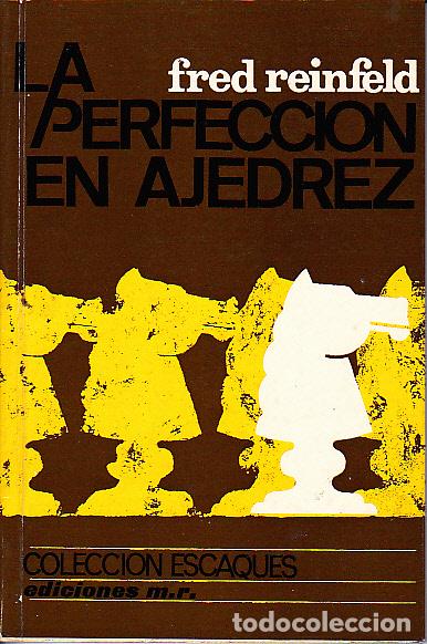 Libros: LA PERFECCION EN AJEDREZ. - REINFELD, Fred. - Foto 1