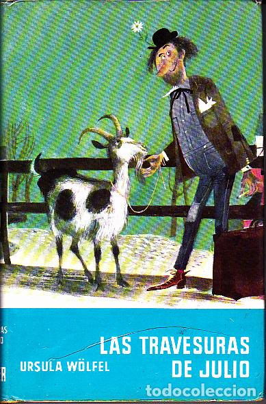 Libros: LAS TRAVESURAS DE JULIO. - W&Ouml;LFEL, Ursula. - Foto 1