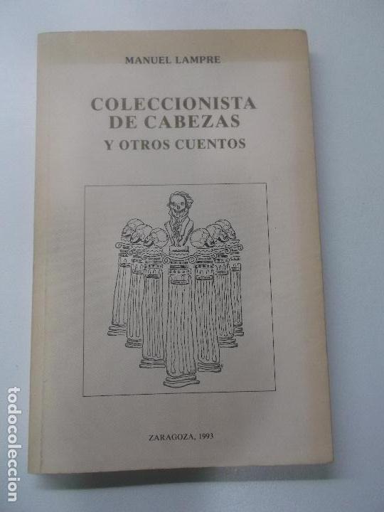 Libros: MANUEL LAMPRE COLECCIONISTA DE CABEZAS - Foto 1