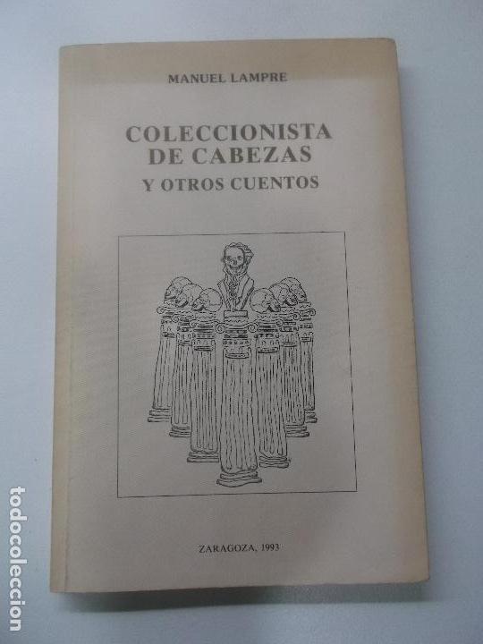 Libros: MANUEL LAMPRE COLECCIONISTA DE CABEZAS - Foto 3