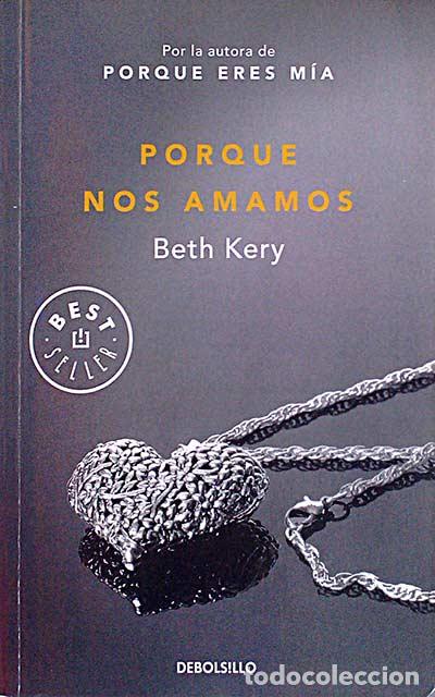 Libros: Porque nos amamos - Beth Kery - Foto 1