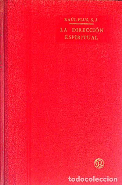 Libros: La direcci&oacute;n espiritual - Ra&uacute;l Plus - Foto 1