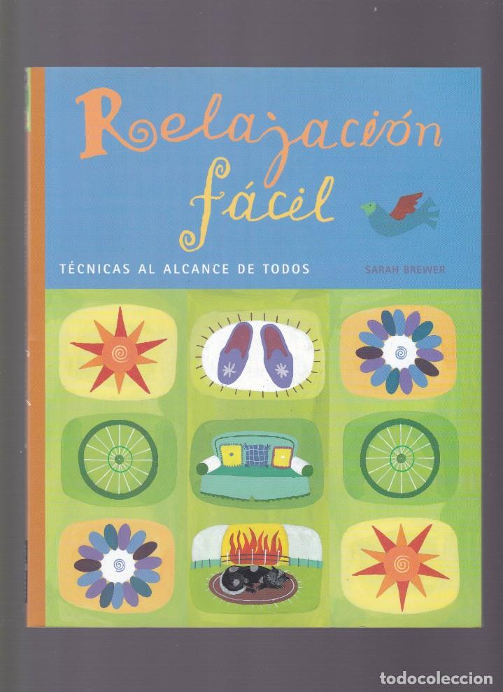 Libros: RELAJACI&Oacute;N F&Aacute;CIL - SARAH BREWER - EDITORIAL INTEGRAL 2000 - Foto 1