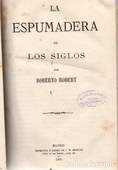 Libros: La espumadera de los siglos - Robert, Roberto - Foto 1