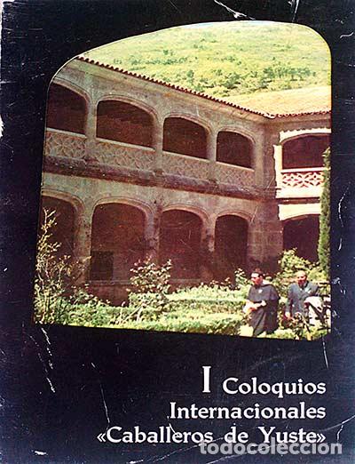 Libros: I Coloquios Internacionales &rdquo;Caballeros de Yuste&rdquo; - VVAA - Foto 1