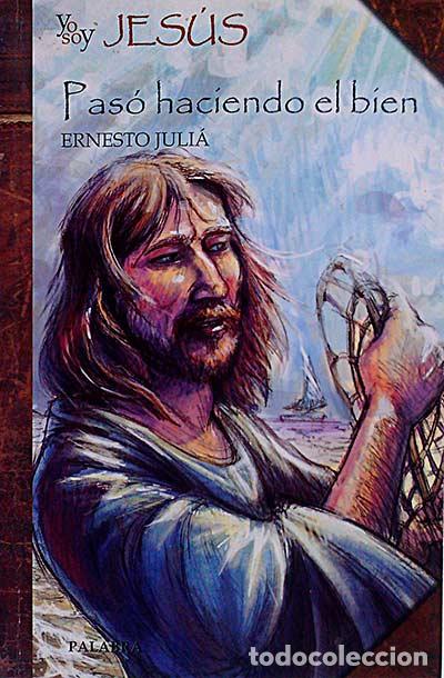 Libros: Pas&oacute; haciendo el bien - Ernesto Juli&aacute; - Foto 1