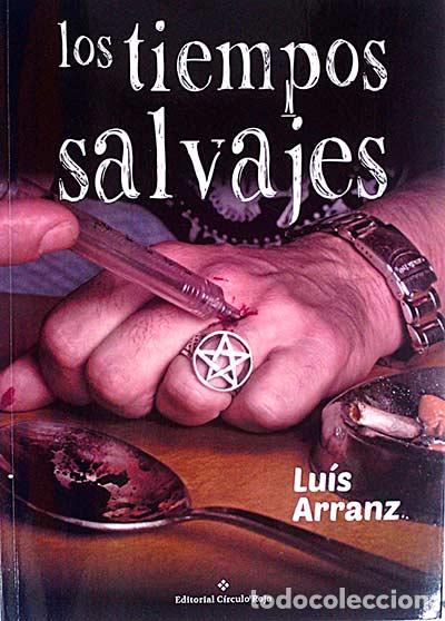 Los tiempos salvajes - Luis Arranz Cordero