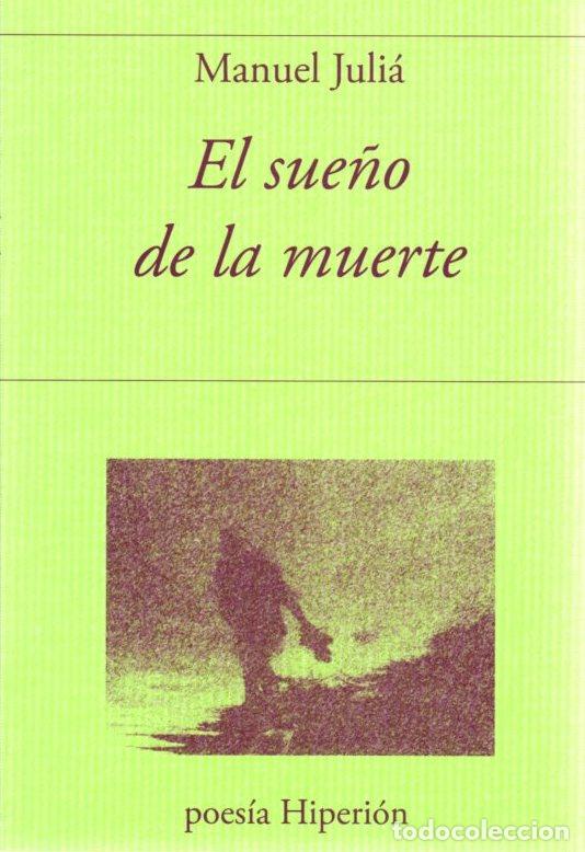 Libros: El sue&ntilde;o de la muerte - Juli&aacute;, Manuel - Foto 1