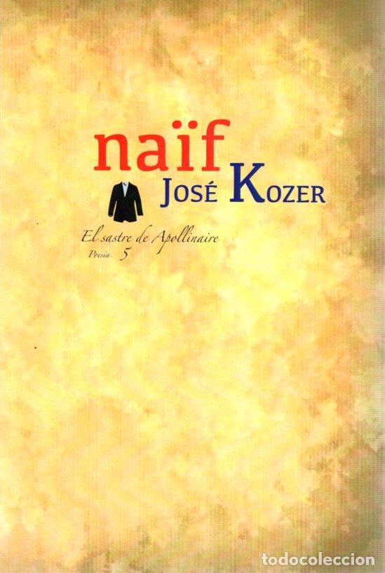 Libros: Na&iuml;f - Kozer, Jos&eacute; - Foto 1