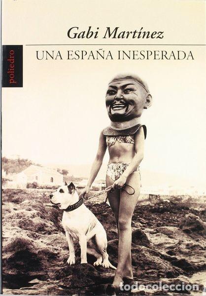 Libros: Una Espa&ntilde;a Inesperada - Foto 1