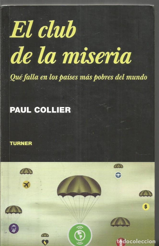 Libros: PAUL COLLIER. EL CLUB DE LA MISERIA. TURNER - Foto 1