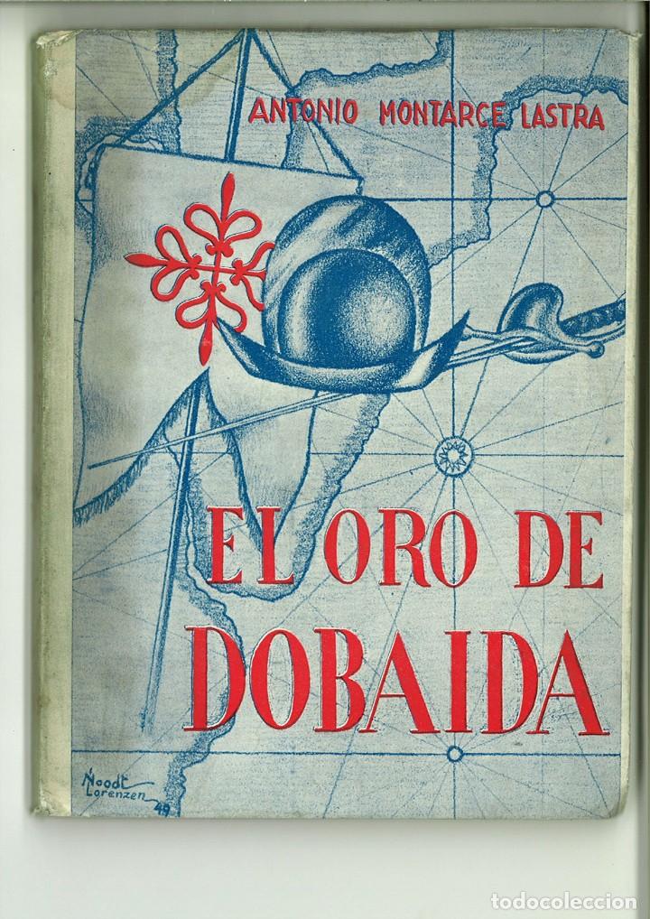 Libros: EL ORO DE DOBAIDA. Antonio Montarce Lastra
