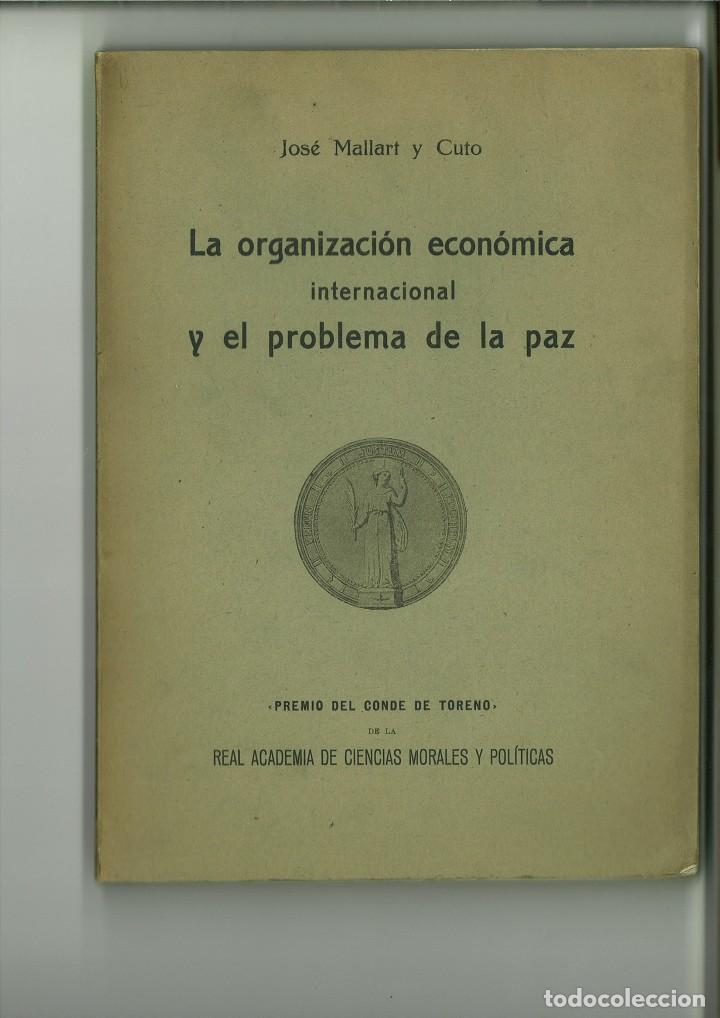 Livres: LA ORGANIZACI&Oacute;N INTERNACIONAL Y EL PROBLEMA DE LA PAZ. MEMORIA. Jos&eacute; Mallart y Cuto