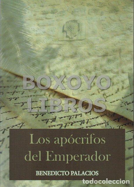Libros: PALACIOS, Benedicto. Los ap&oacute;crifos del Emperador