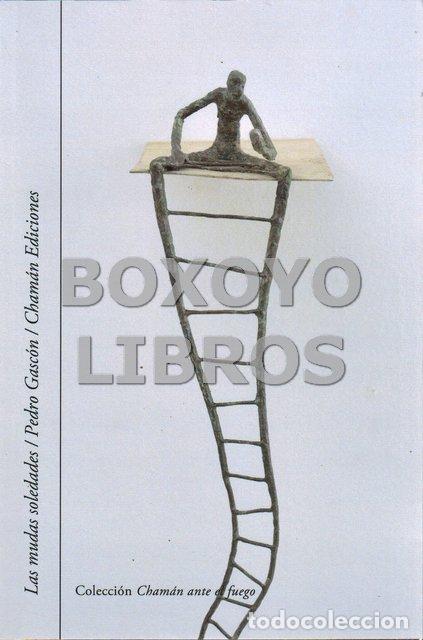 Libri di seconda mano: GASC&Oacute;N, Pedro. Las mudas soledades