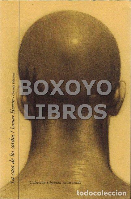 Libros: HERRIN, Lamar. La casa de los sordos. Traducci&oacute;n Eloy M. Cebri&aacute;n