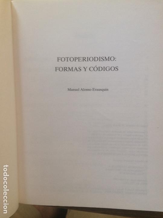 Libros: FOTOPERIODISMO: FORMAS Y C&Oacute;DIGOS. MANUEL ALONSO ERAUSQUIN. - Foto 2