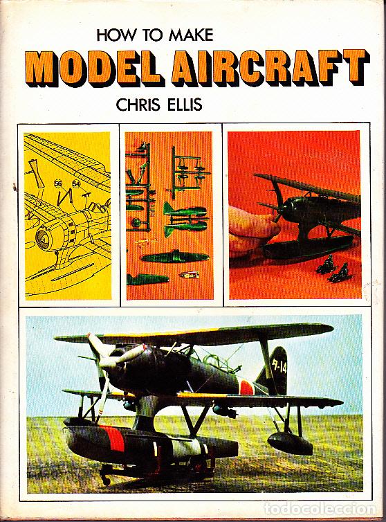Libros: HOW TO MAKE MODEL AIRCRAFT. - ELLIS, Chris. - Foto 1