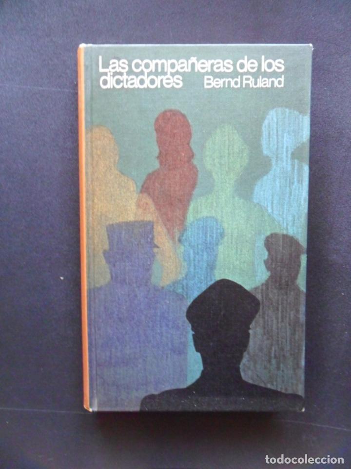 Libros: Bernd Ruland - Las compa&ntilde;eras de los dictadores - Foto 1