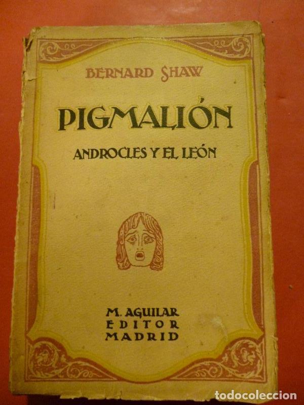 Libros: Pigmalion. Androcles y el Le&oacute;n. Traducci&oacute;n de Julio Brouta. - Shaw, Bernard. - Foto 1