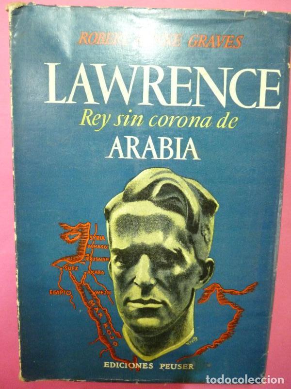 Libros: Lawrence, Rey sin Corona de Arabia. - Graves, Robert Ranke. - Foto 1