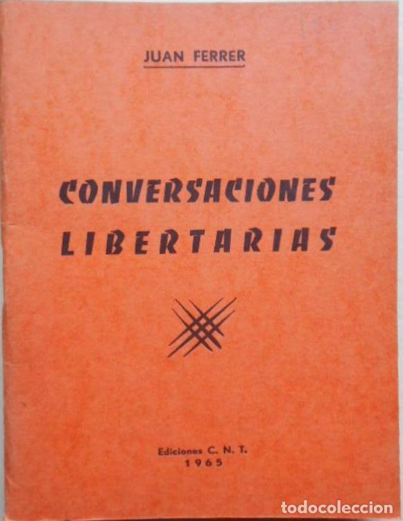 Libros: CONVERSACIONES LIBERTARIAS. - Ferrer, Juan. - Foto 1