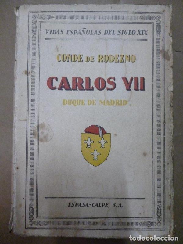 Libros: Carlos VII, Duque de Madrid. - Rodezno, Conde de. - Foto 1