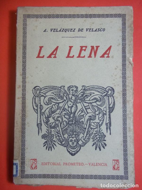 Libros: LA LENA. - VEL&Aacute;ZQUEZ DE VELASCO, A. - Foto 1