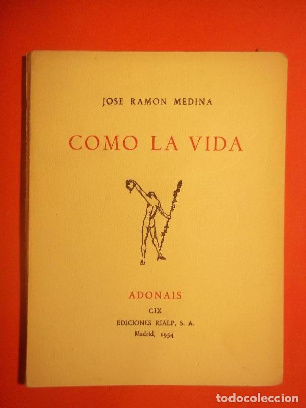 Libros: COMO LA VIDA. - MEDINA, Jos&eacute; Ram&oacute;n. - Foto 1