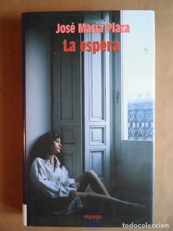 Libros: La Espera. - Plaza, Jos&eacute; Mar&iacute;a. - Foto 1