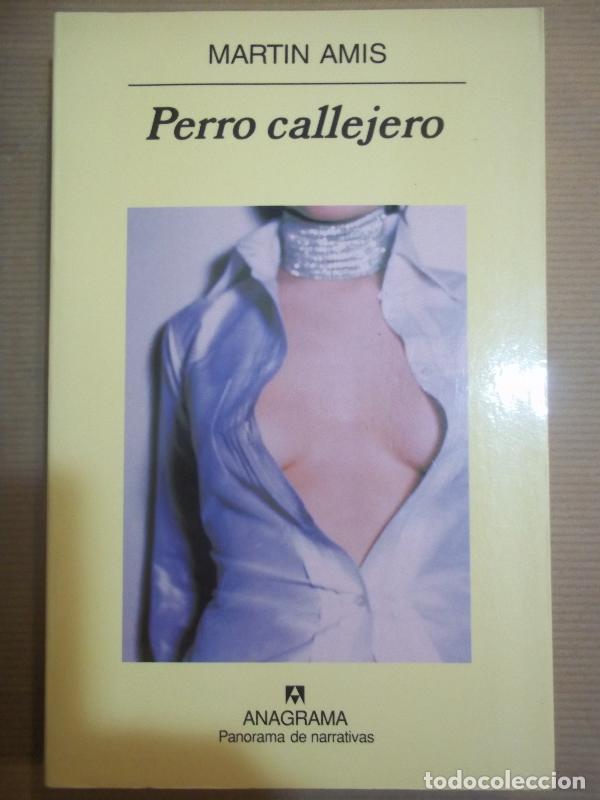 Libros: Perro Callejero. - Amis, Martin. - Foto 1
