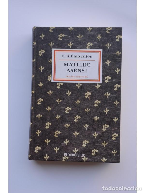 Libros: El &uacute;ltimo Cat&oacute;n - ASENSI, Matilde - Foto 1