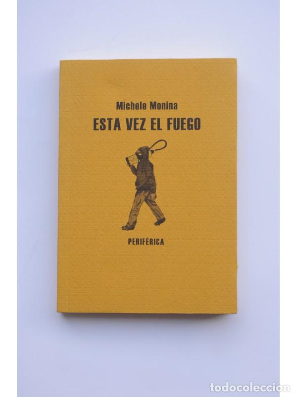 Libros: Esta vez el fuego - MONINA, Michele - Foto 1