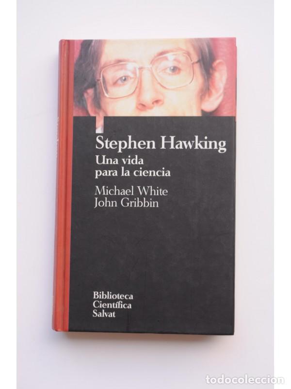 Libros: Stephen Hawking. Una vida para la ciencia - WHITE, Michael y GRIBBIN, John - Foto 1
