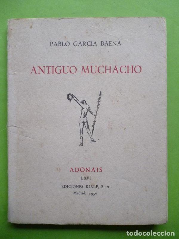 Libros: ANTIGUO MUCHACHO. - GARC&Iacute;A BAENA, Pablo. - Foto 1