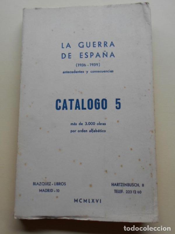 Libros: CAT&Aacute;LOGO 5. La Guerra de Espa&ntilde;a (1936-1939). - Bl&aacute;zquez Libros.