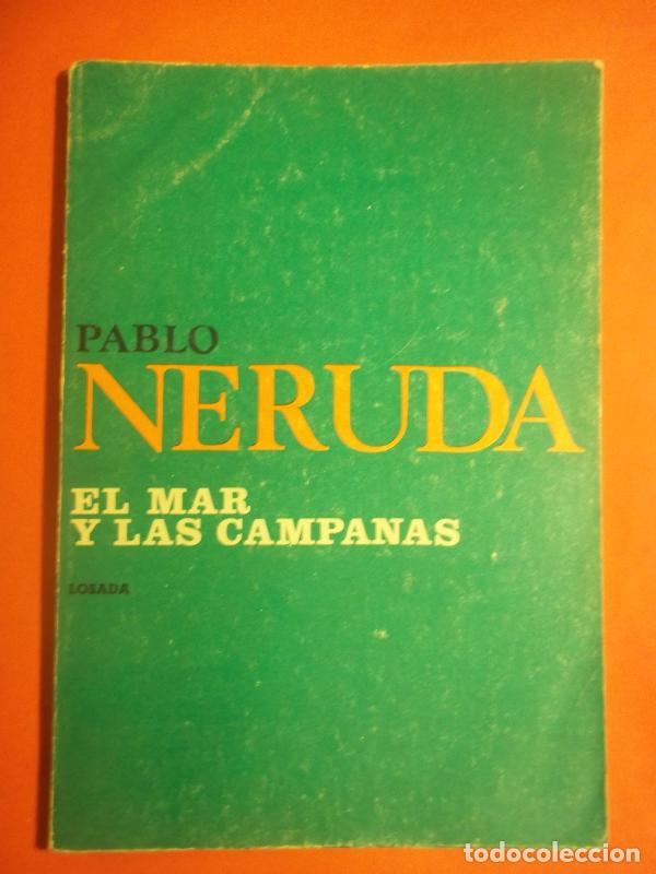 Libros: EL MAR Y LAS CAMPANAS. - NERUDA, Pablo. - Foto 1