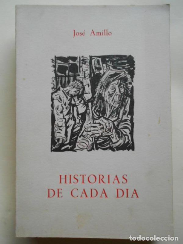 Libros: HISTORIAS DE CADA D&Iacute;A. - AMILLO, Jos&eacute;. - Foto 1
