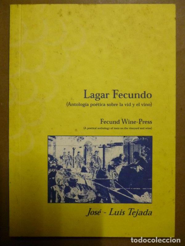 Libri di seconda mano: Lagar Fecundo. (Antolog&iacute;a Po&eacute;tica sobre la Vid y el Vino.) Fecund Wine-Press (A poetical anthology o