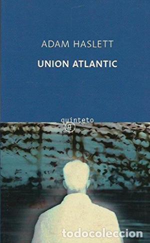 Libros: UNION ATLANTIC - Haslett,Adam - Foto 1